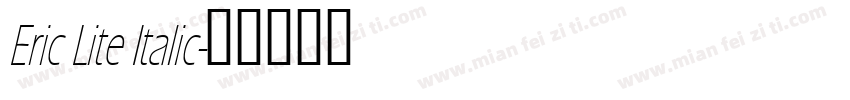 Eric Lite Italic字体转换